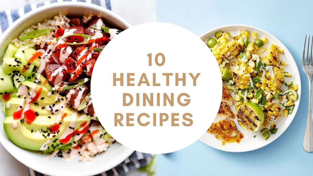 10 healthy dining recipes that can help you lose weight