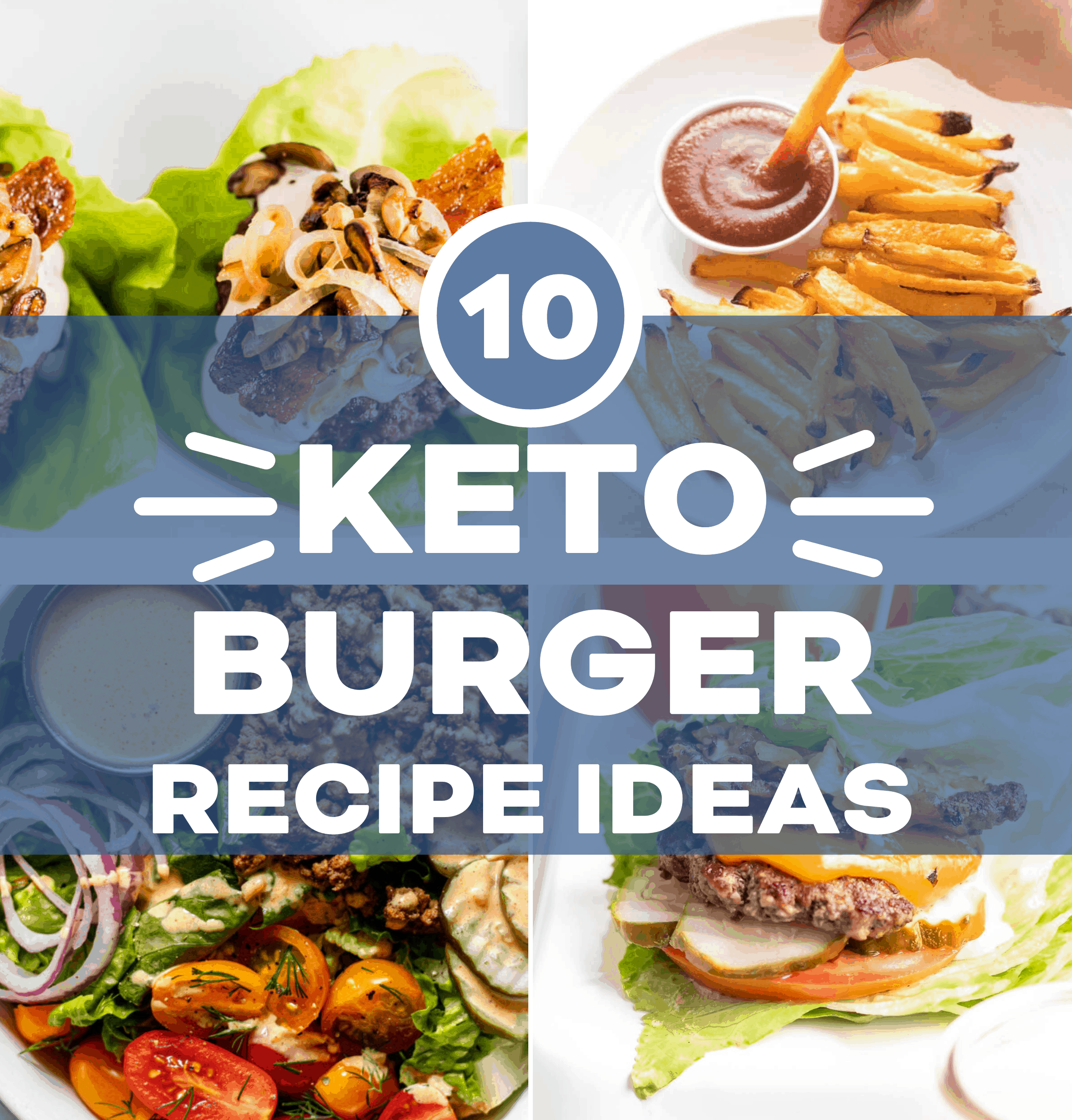 10 Keto Burger Recipe Ideas