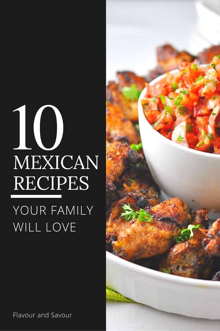 10 Mexican Recipes Your Family Will Love