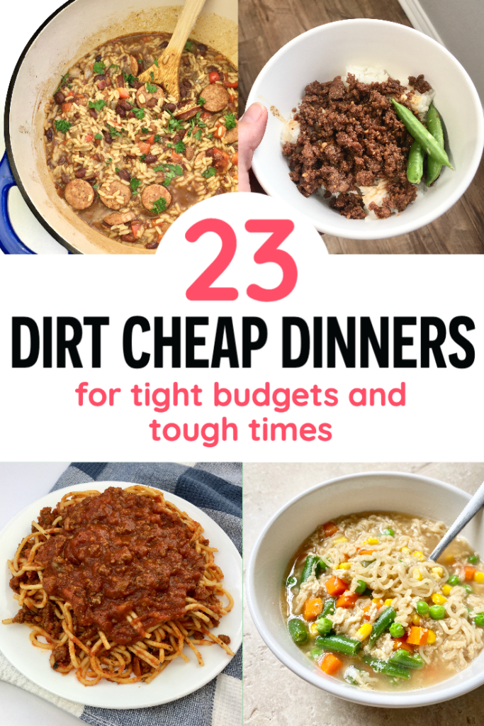 23 Dirt Cheap Dinners for Tight Budgets