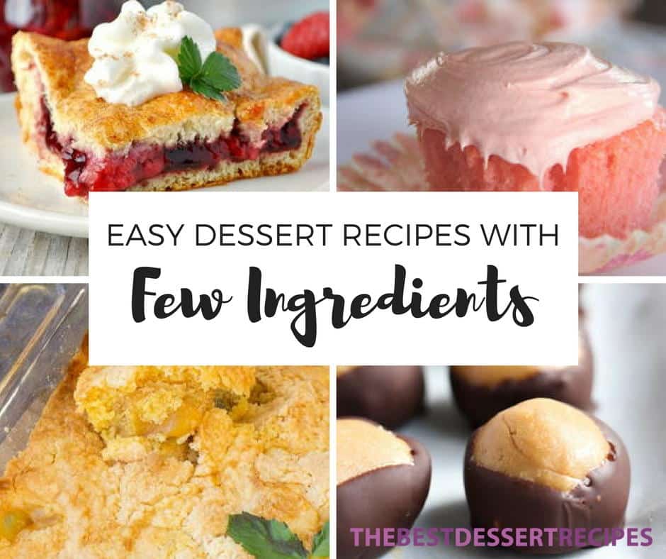 24 Quick and Easy Dessert Recipes with Few Ingredients ...