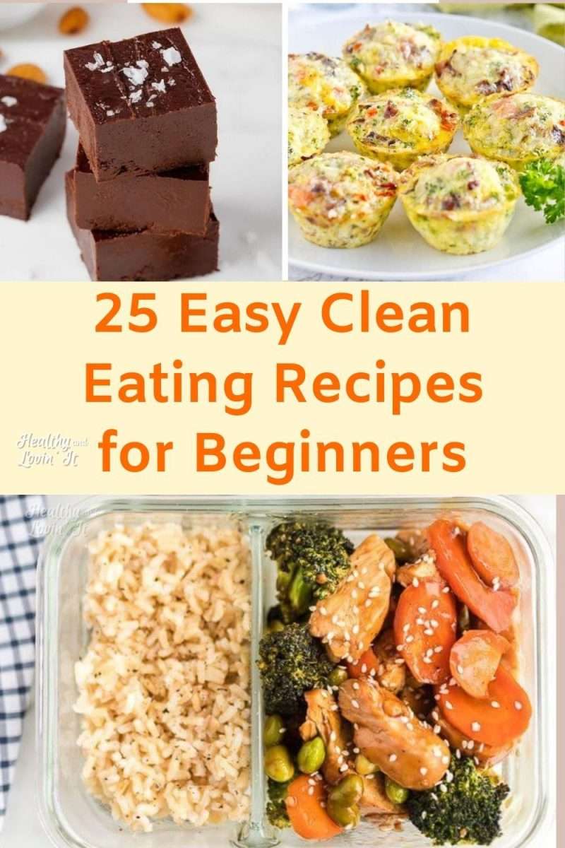 25 Easy Clean Eating Recipes for Beginners