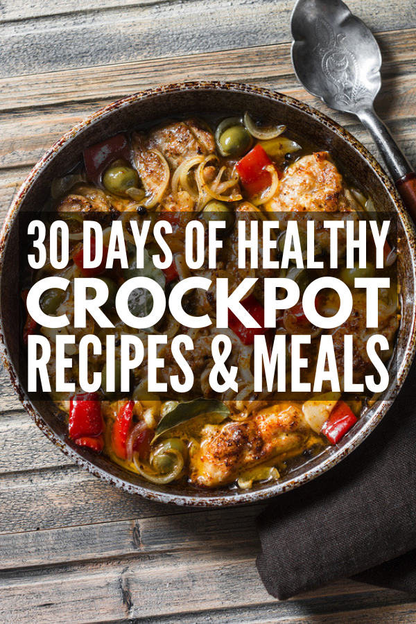 30 Healthy Crock Pot Recipes for Weight Loss That Lasts
