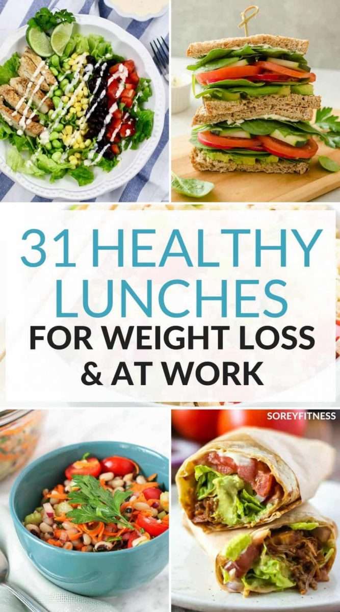 31 Healthy Lunch Ideas For Weight Loss