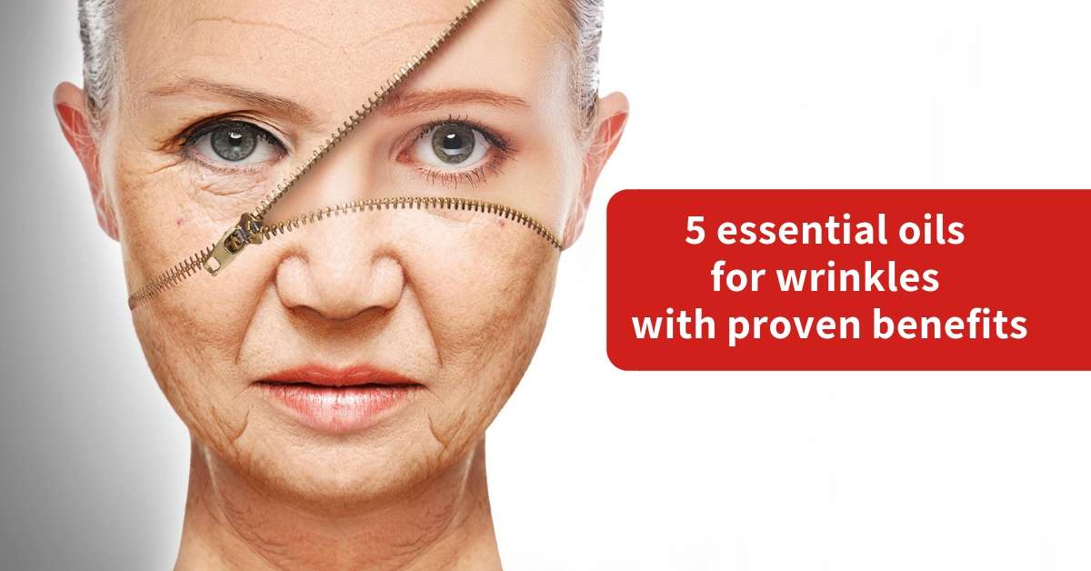 5 Essential oils for wrinkles with proven benefits