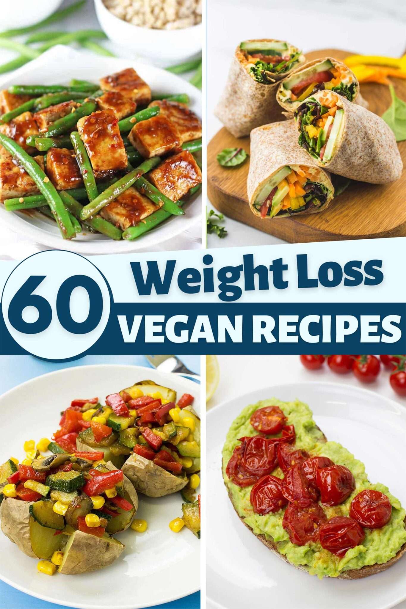 60 Deceptively Delicious Vegan Weight Loss Recipes
