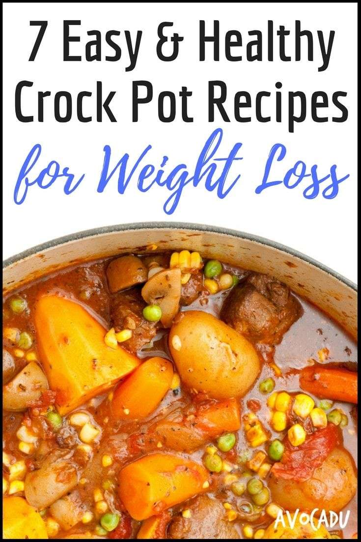 7 Easy &  Healthy Crock Pot Recipes for Weight Loss
