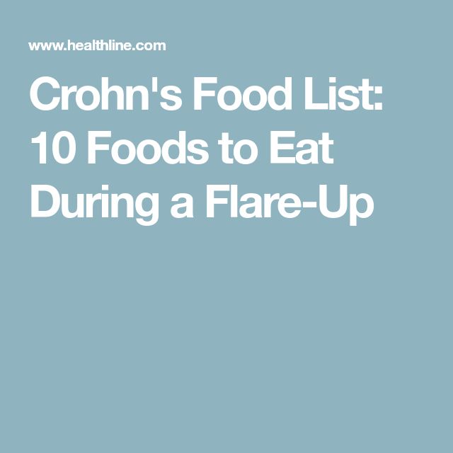 7 Foods to Eat During a Crohns Flare