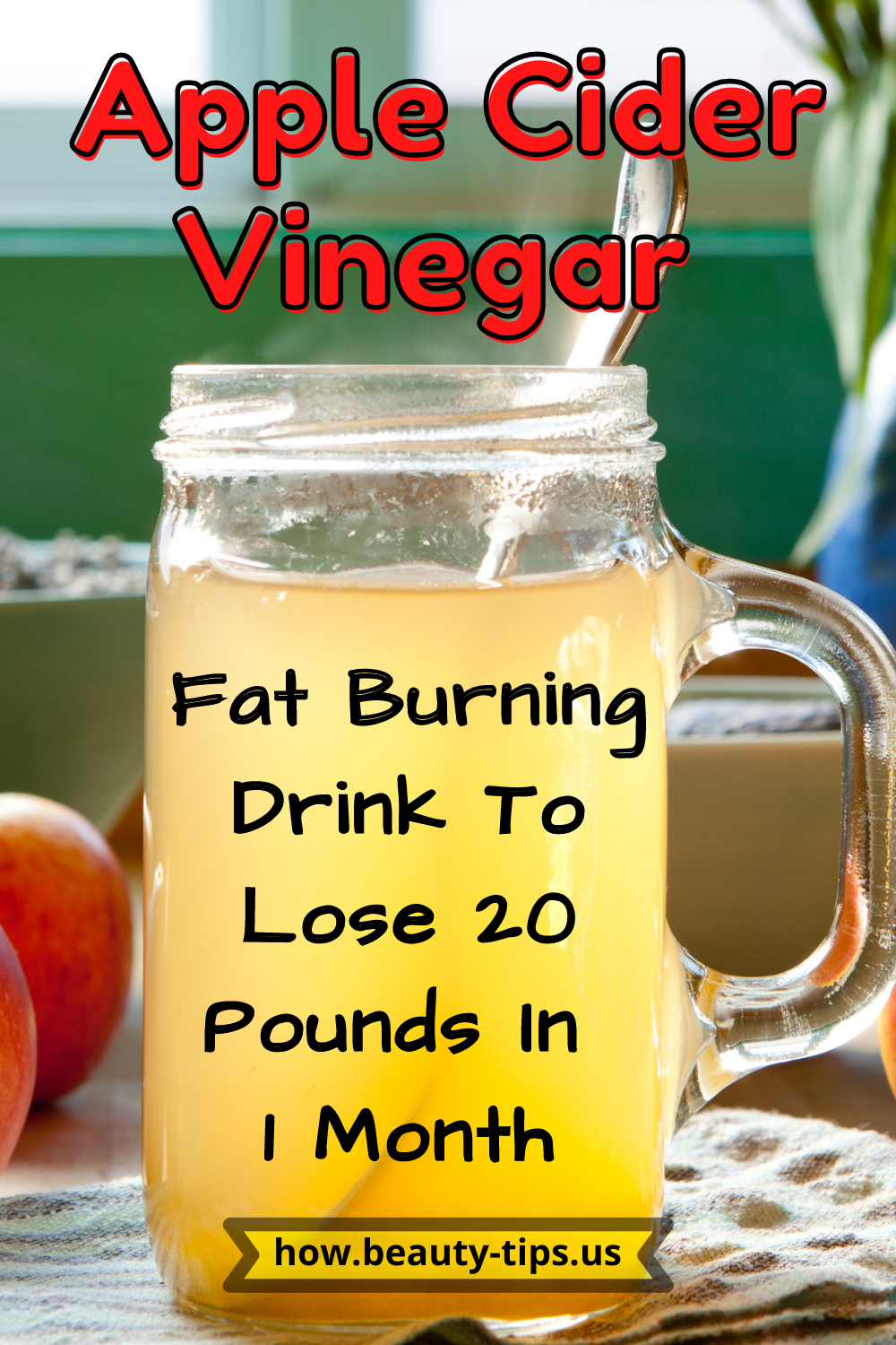 Apple Cider Vinegar â Fat Burning Drink To Lose 20 Pounds In 1 Month ...