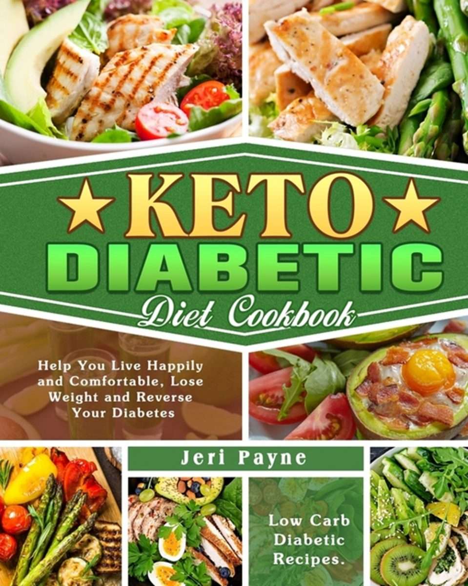 Buy Keto Diabetic Diet Cookbook: Low Carb Diabetic Recipes. ( Help You ...