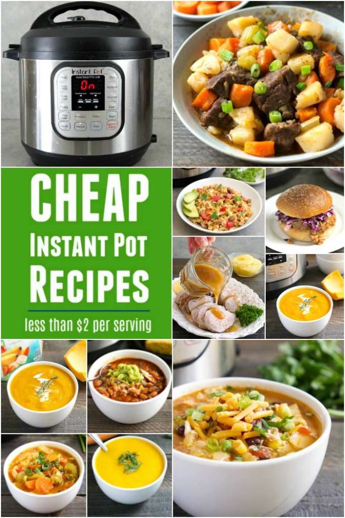 Cheap Instant Pot Recipes Less than $2 per Serving Real Food Real Deals