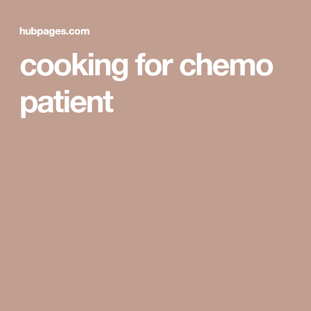 cooking for chemo patient