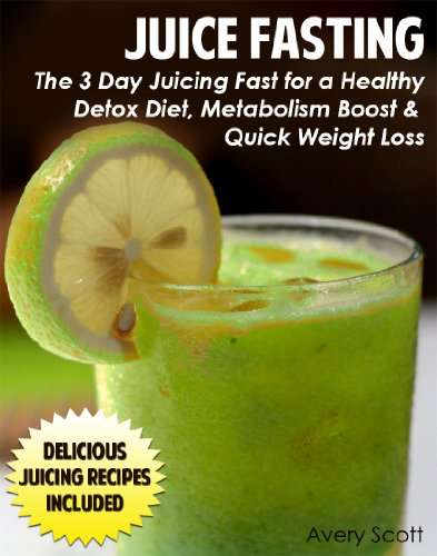 Discover The Book : Juice Fasting: The 3 Day Juicing Fast for a Healthy ...