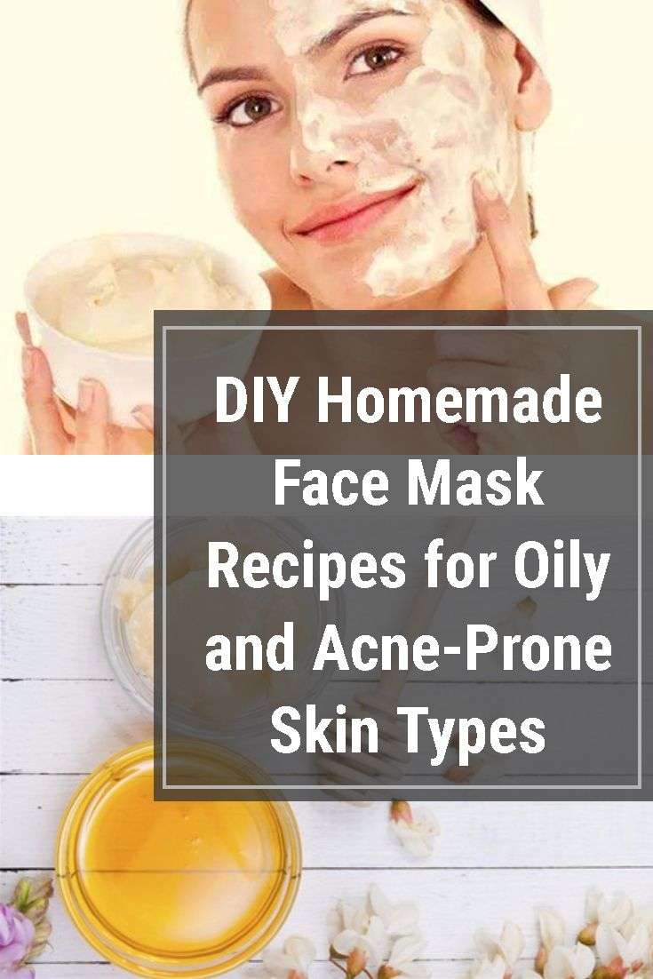 DIY Homemade Face Mask Recipes Work Best for Oily and Acne