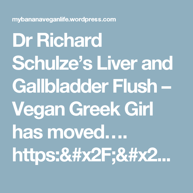 Dr Richard Schulzes Liver and Gallbladder Flush