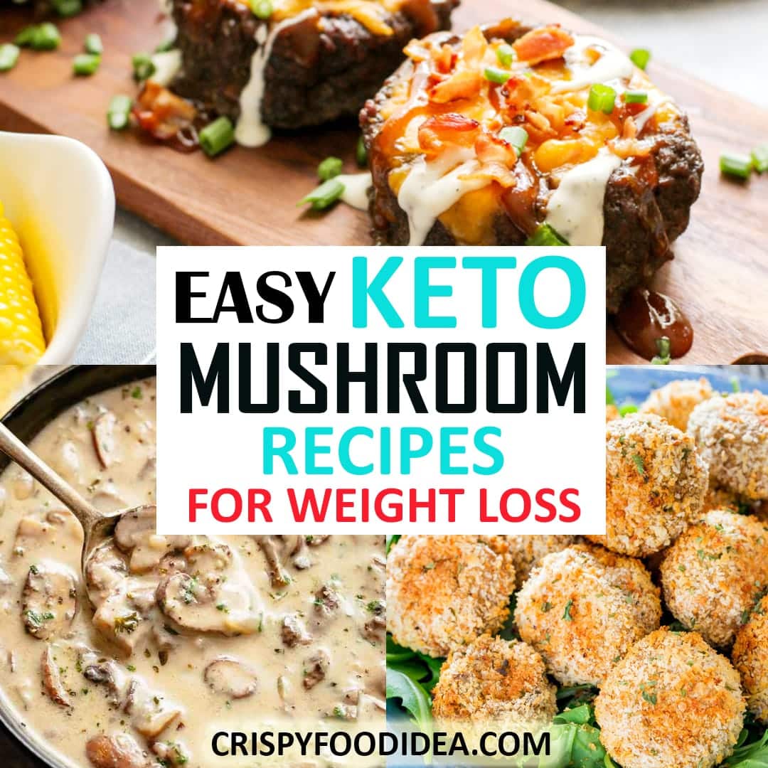 Easy Keto Mushroom Recipes To Lose Your Weight Easily