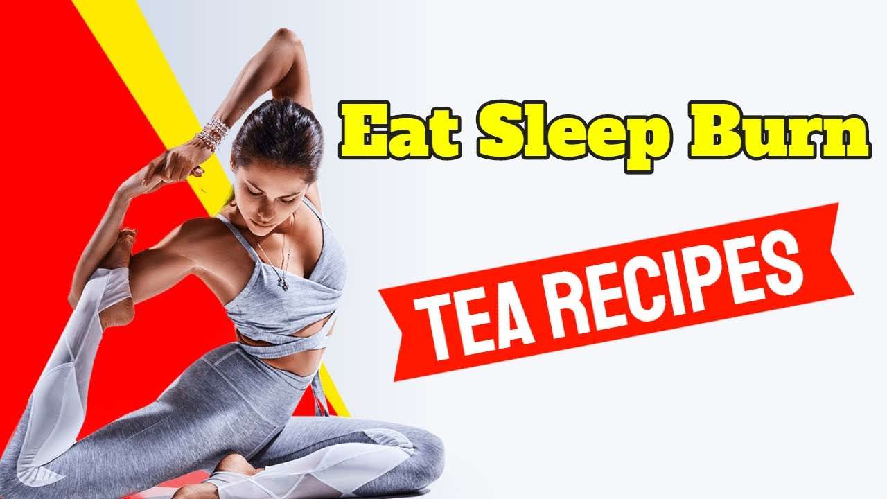 Eat Sleep Burn Tea Recipe