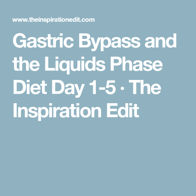 Gastric Bypass and the Liquids Phase Diet Day 1