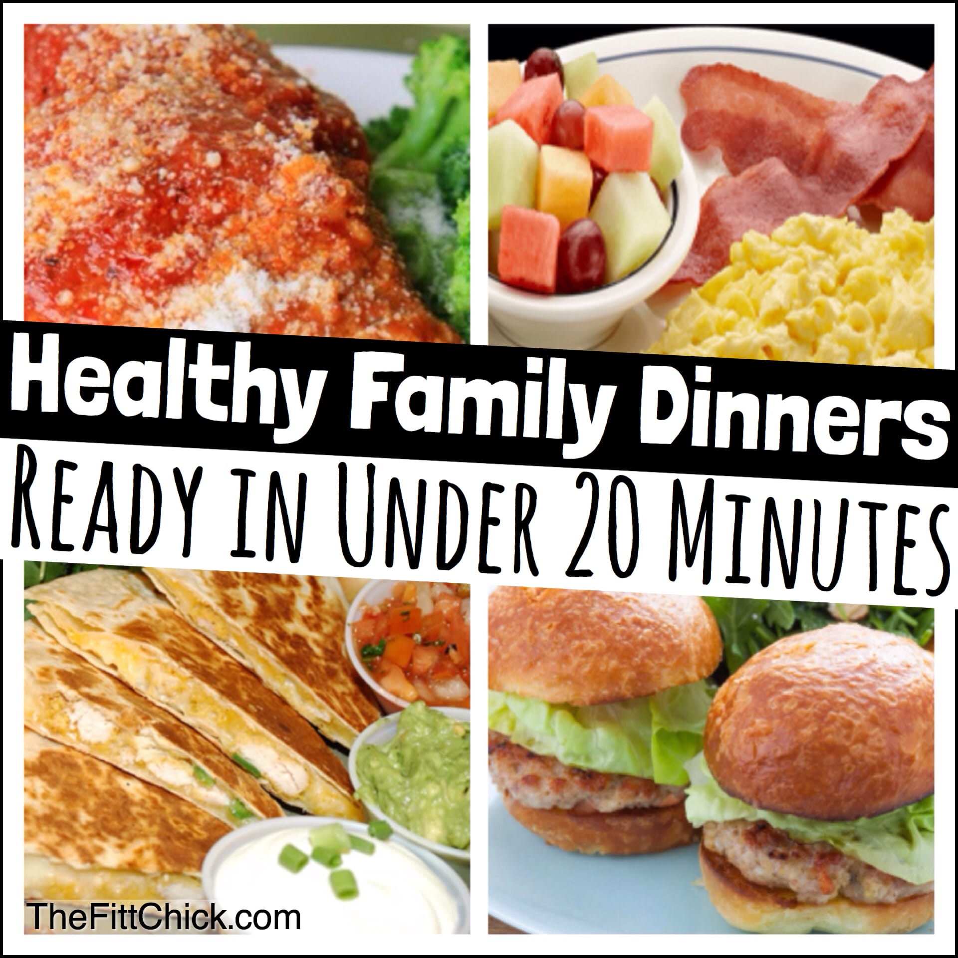 Healthy Family dinners in under 20 minutes