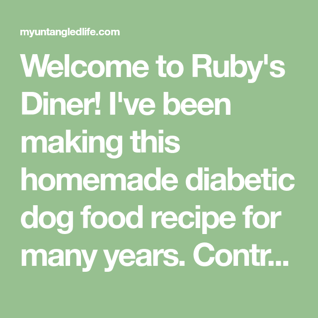 Homemade Diabetic Dog Food Recipe