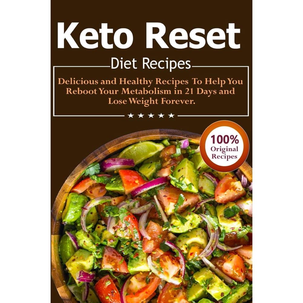 Keto Reset Diet Recipes: Delicious and Healthy Recipes to Help You ...