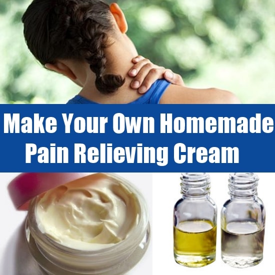 Make Your Own Homemade Pain Relieving Cream