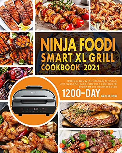 NINJA FOODI SMART XL GRILL COOKBOOK 2021: 1200