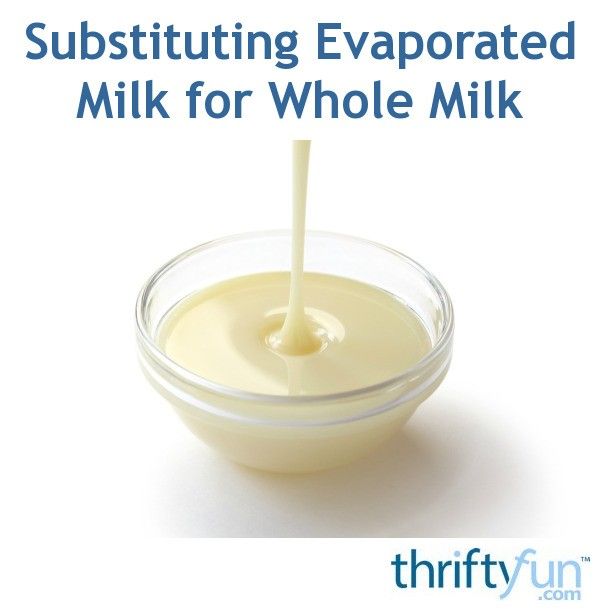 Substituting Evaporated Milk for Whole Milk?