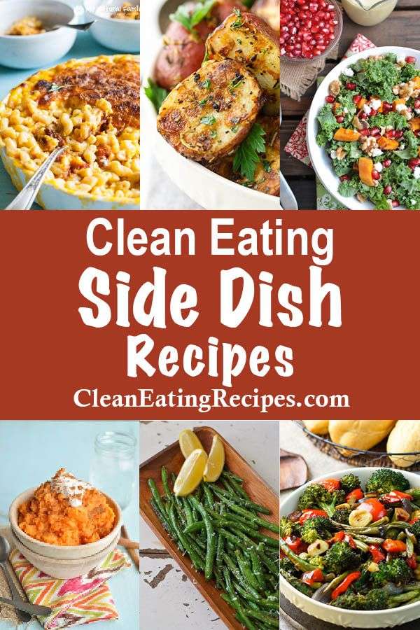 These are the best ever clean eating side dishes recipes. I developed ...
