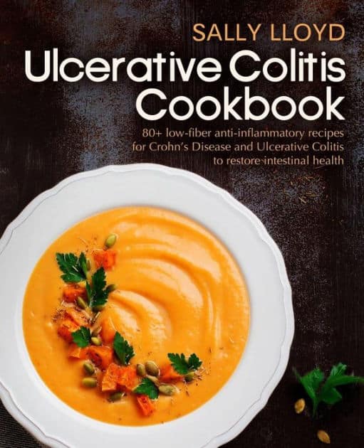 Ulcerative Colitis Cookbook: 80+ Low